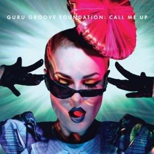 Обложка: Guru Groove Foundation - Call Me Up