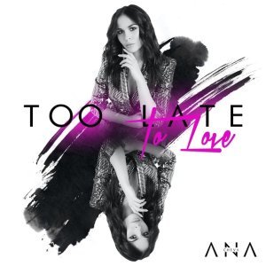 Обложка: Ana Cheva - Too Late to Love