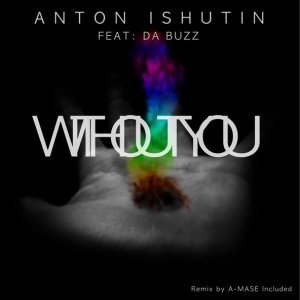 Обложка: Anton Ishutin feat. Da Buzz - Without You
