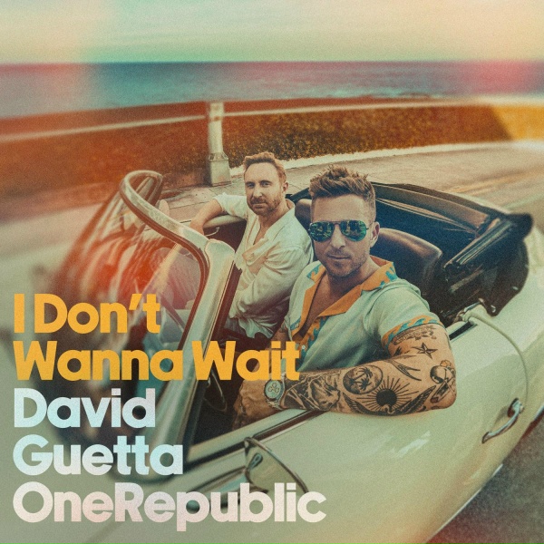 Обложка: David Guetta, OneRepublic - I Don't Wanna Wait