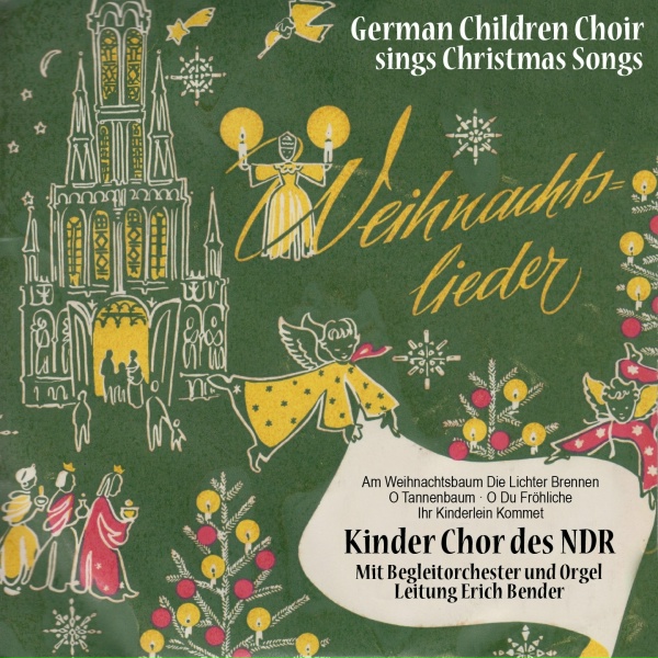 Обложка: Kinderchor Des NDR, Erich Bender - Lieber Guter Weihnachtsmann