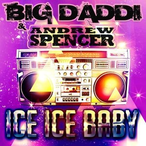 Обложка: Big Daddi & Andrew Spencer - Ice Ice Baby