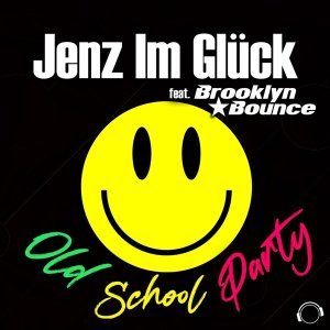Обложка: Jenz im Glück feat. Brooklyn Bounce - Old School Party
