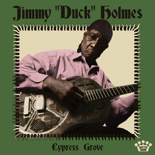 Обложка: Jimmy "Duck" Holmes - Gonna Get Old Someday