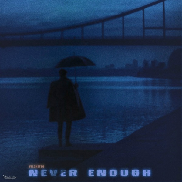 Обложка: Velchetto - Never Enough (Voxless Mix)