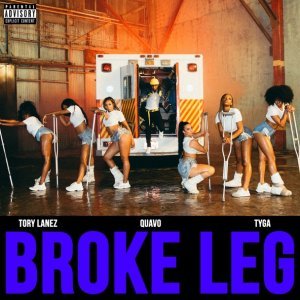 Обложка: Tory Lanez, Quavo, Tyga - Broke Leg