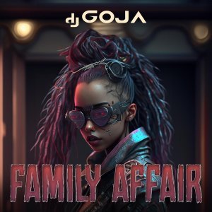 Обложка: DJ Goja - Family Affair