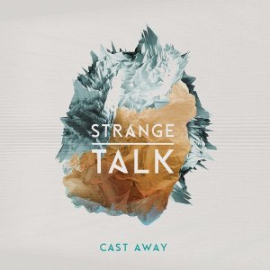 Обложка: Strange Talk - Cast Away