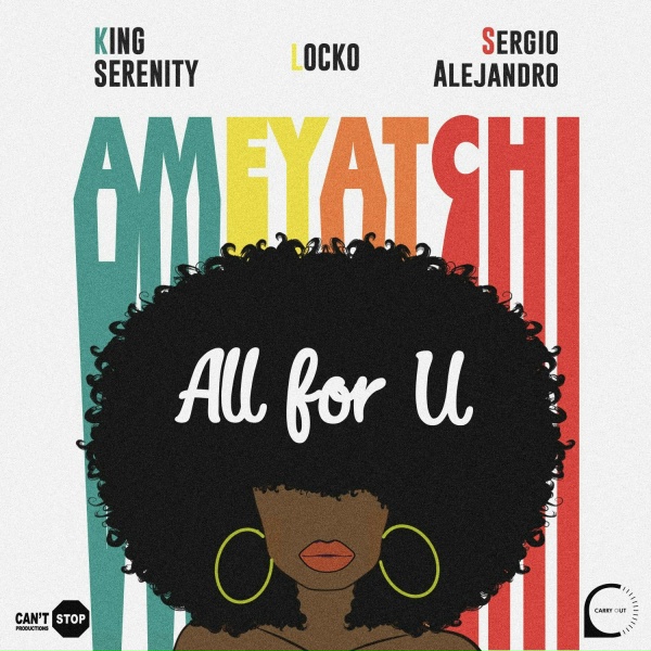 Обложка: King Serenity, Locko, Sergio Alejandro - All for U (Ameyatchi)