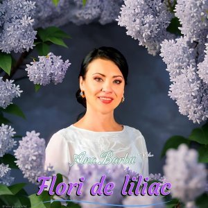 Обложка: ANA BARBU - Flori de liliac