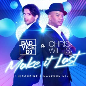 Обложка: BadVice DJ, Chris Willis - Make It Last