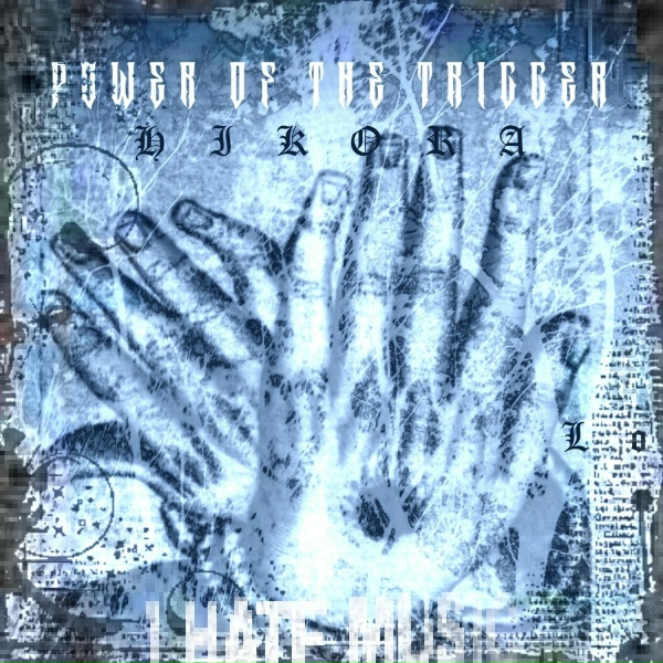 Обложка: Hikora - Power Of The Trigger