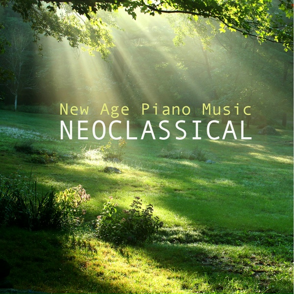 Обложка: Neoclassical New Age Movement - New Age Classical Piano - Study Music