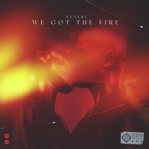 Обложка: Nexeri - We Got The Fire