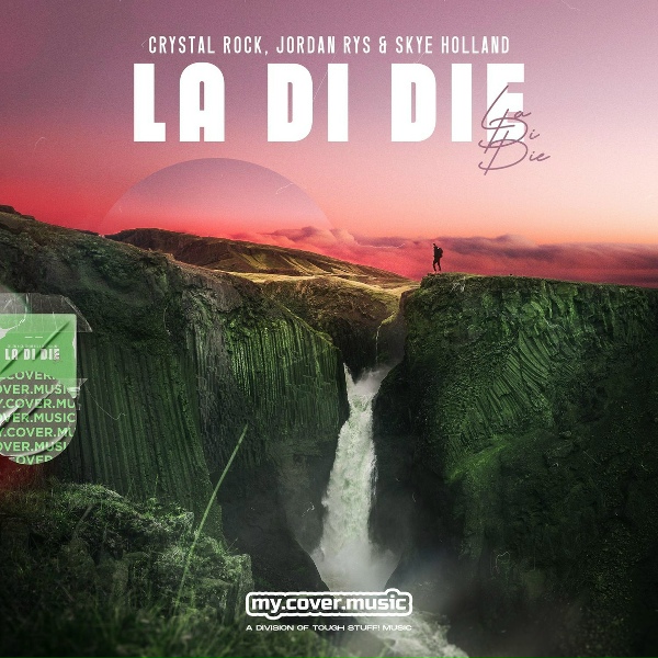 Обложка: Crystal Rock, J R, Skye Holland - La Di Die