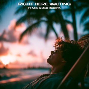 Обложка: PHURS, Max Mushta - Right Here Waiting