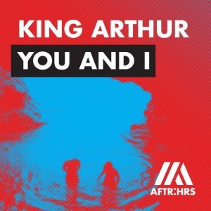 Обложка: King Arthur - You and I