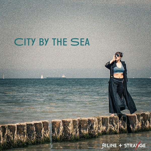 Обложка: Feline & Strange - City by the Sea