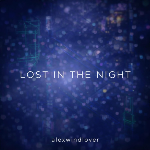 Обложка: Alexwindlover - Lost in the Night