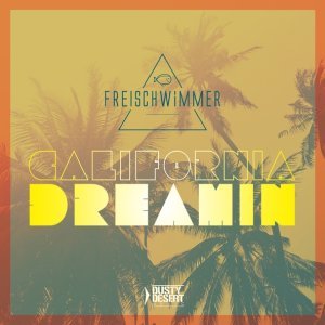 Обложка: Freischwimmer - California Dreamin (Calvo Remix)