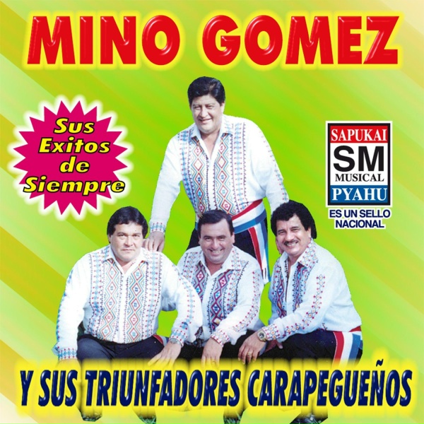 Обложка: Mino Gomez y sus Triunfadores Carapegueños - Tuicha la pore´y