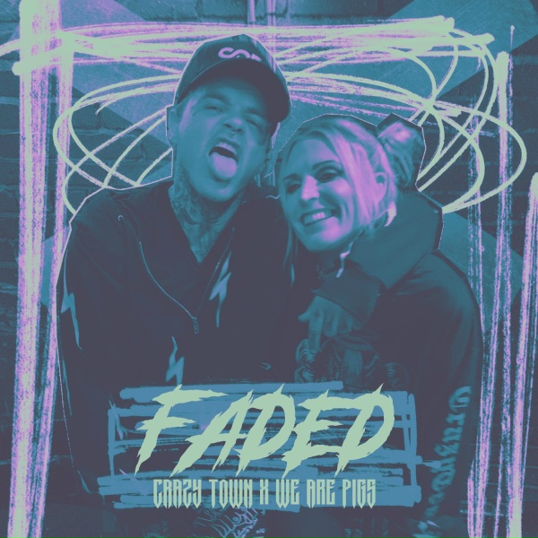 Обложка: CRAZY TOWN, We Are PIGS - Faded