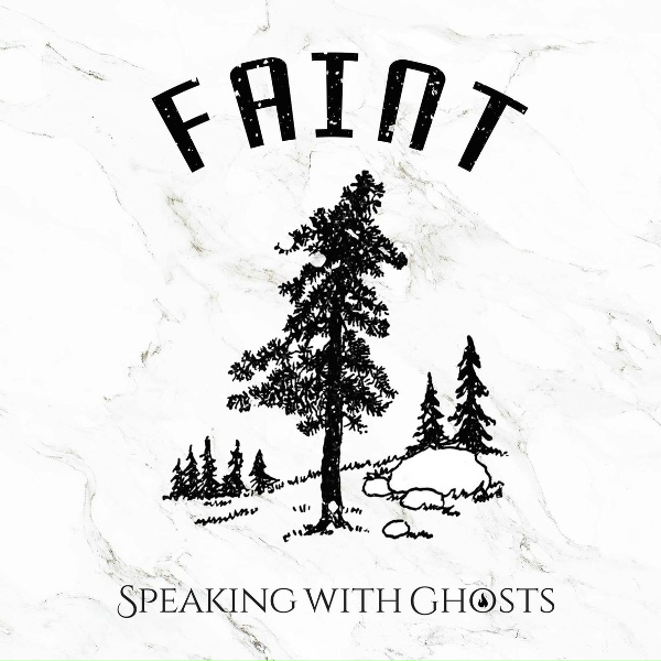 Обложка: Speaking With Ghosts - Faint