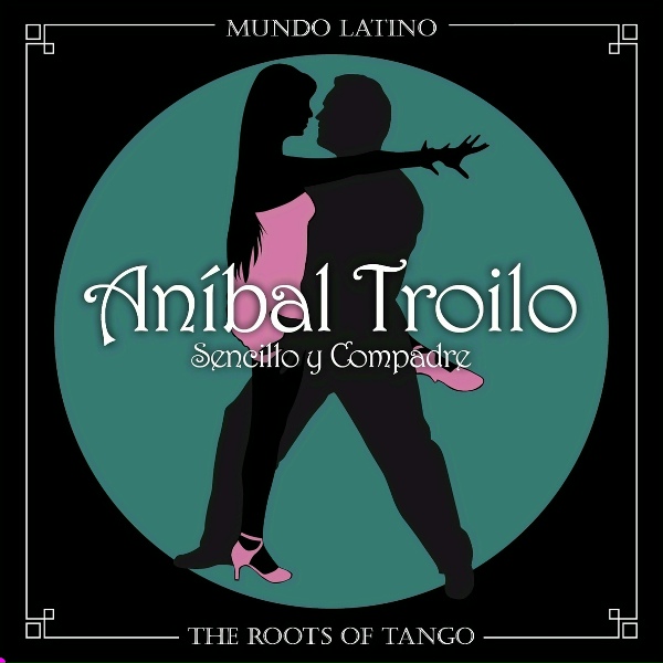 Обложка: Aníbal Troilo - Lagrimitas De Mi Corazón