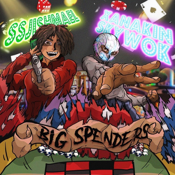 Обложка: XANAKIN SKYWOK feat. ssjishmael - Big Spenders