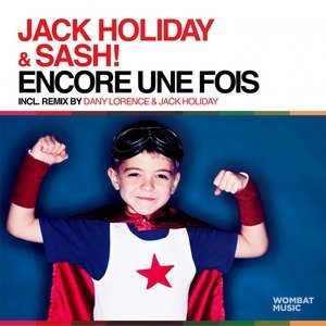 Обложка: Jack Holiday & Sash! - Encore Une Fois
