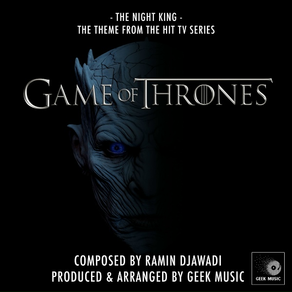 Обложка: Geek Music - Game Of Thrones: The Night King Theme: Season 8