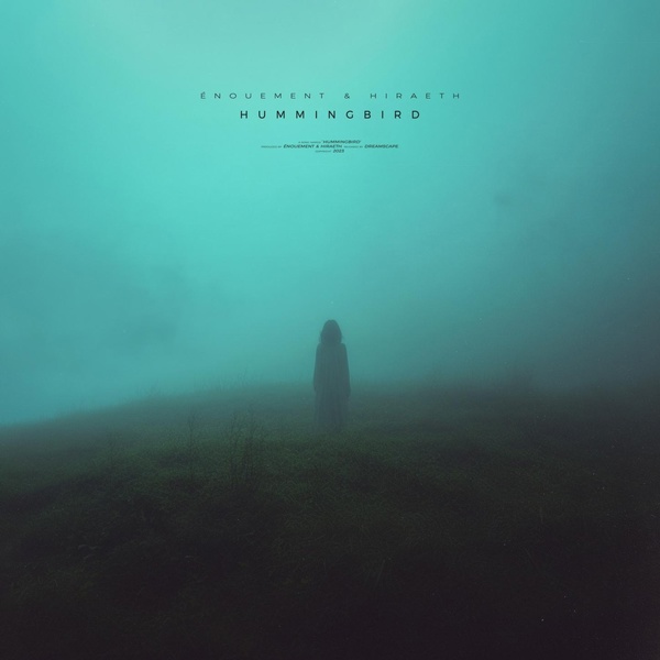 Обложка: énouement, hiræth - hummingbird