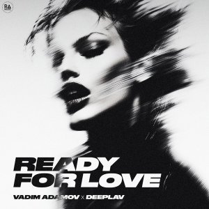Обложка: Vadim Adamov, Deeplav - Ready For Love