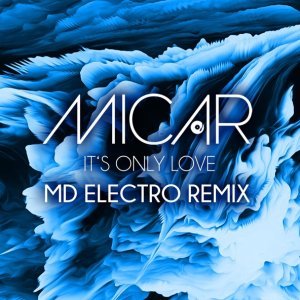 Обложка: Micar - It's Only Love