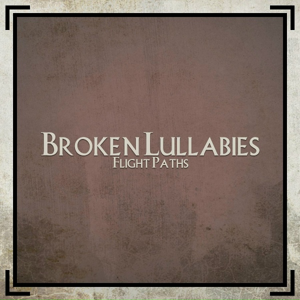 Обложка: Flight Paths - Broken Lullabies