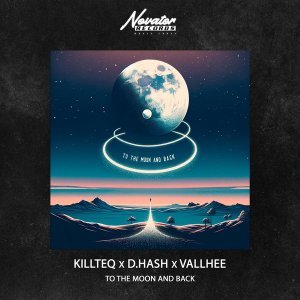 Обложка: KiLLTEQ, D.HASH, Vallhee - To the Moon and Back