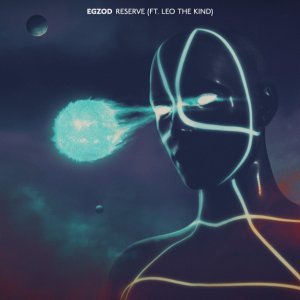Обложка: Egzod feat. Leo The Kind - Reserve