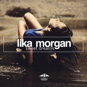 Обложка: Lika Morgan - Sweet Dreams