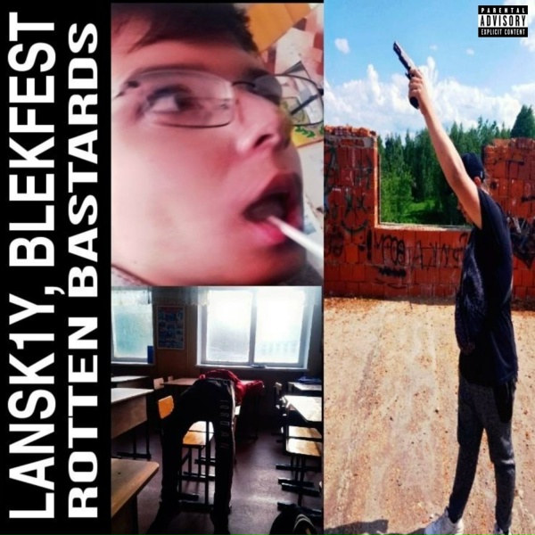 Обложка: LANSK1Y, BLEKFEST - ГНИЛЫЕ УБЛЮДКИ (163ONMYNECK FLOW)
