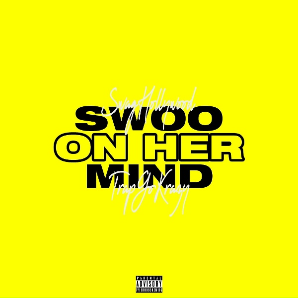 Обложка: Swaghollywood feat. TrapGoKrazy - Swoo On Her Mind