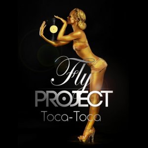 Обложка: Fly Project - Toca Toca