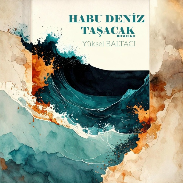 Обложка: Yüksel Baltacı - Habu Deniz Taşacak Romeiko