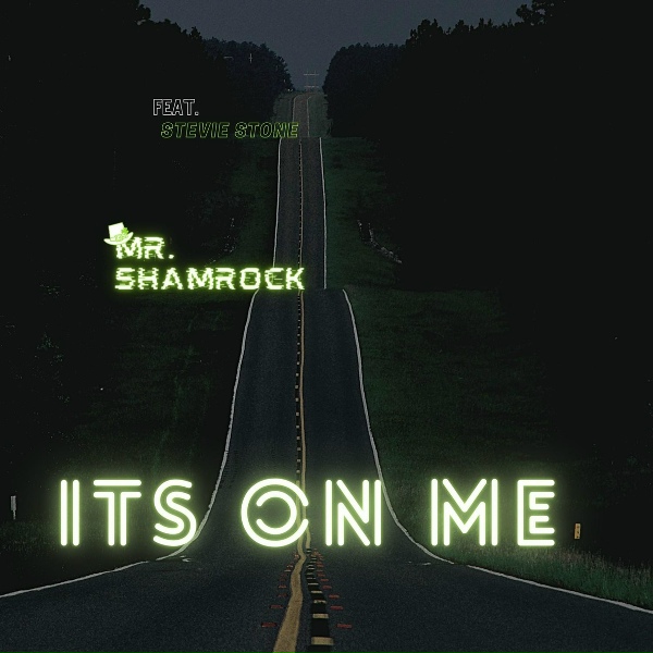 Обложка: Mr. Shamrock feat. Stevie Stone - Its on Me