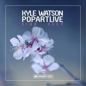 Обложка: Kyle Watson & Popartlive - Sink Deep