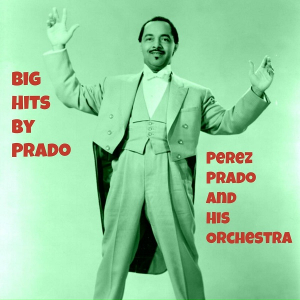 Фото: Perez Prado And His Orchestra