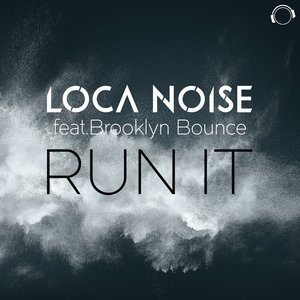 Обложка: Loca Noise feat. Brooklyn Bounce feat. Brooklyn Bounce - Run It