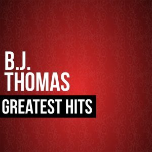 Обложка: B.J. Thomas - Hooked on a Feeling