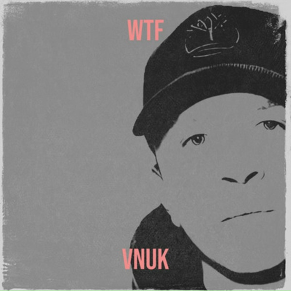Обложка: Vnuk - Wtf