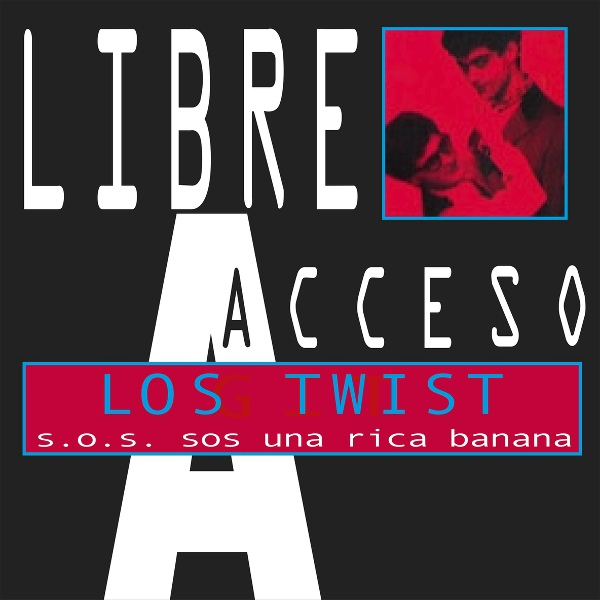 Обложка: Los Twist - El Primero Te Lo Regalan, El Segundo Te Lo Venden