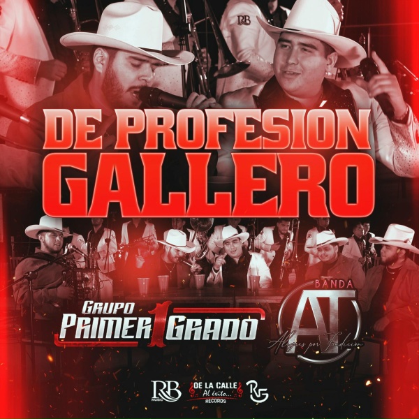 Обложка: Grupo Primer Grado, Banda AT - De Profesión Gallero
